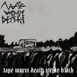 Tape Worm Death : Tape Worm Death Strikes Black